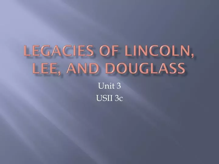 legacies of lincoln lee and douglass