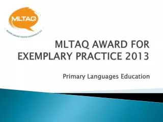 MLTAQ AWARD FOR EXEMPLARY PRACTICE 2013