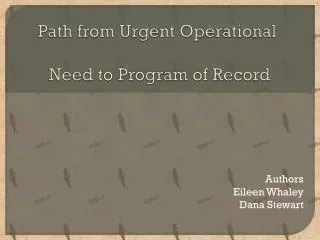 Path from Urgent Operational Need to Program of Record