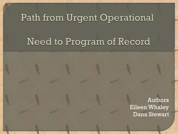 path from urgent operational need to program of record