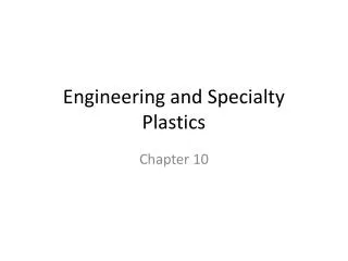 Engineering and Specialty Plastics