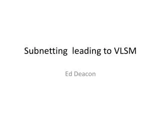 Subnetting leading to VLSM