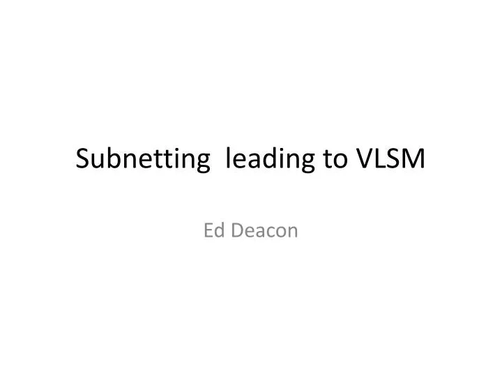 subnetting leading to vlsm