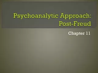 Psychoanalytic Approach: Post-Freud