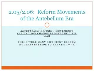 2.05/2.06: Reform Movements of the Antebellum Era