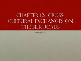 Chapter 12: Cross-Cultural Exchanges on the Silk Roads