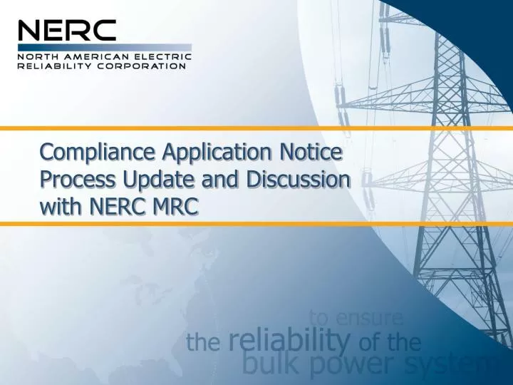 compliance application notice process update and discussion with nerc mrc