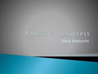 Pathways to Success