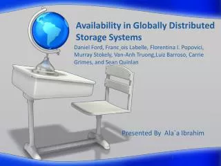 Availability in Globally Distributed Storage Systems