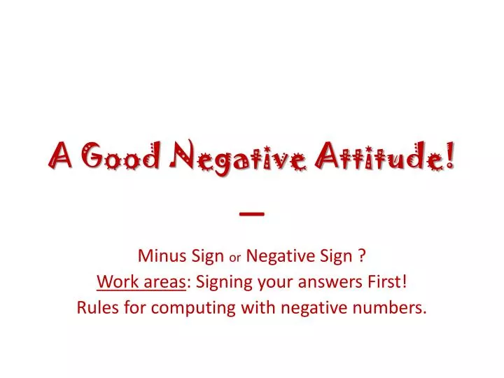 a good negative attitude