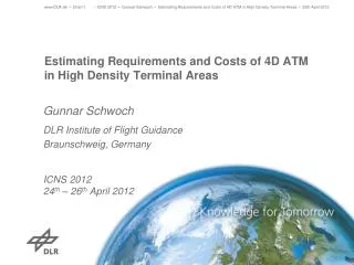 Estimating Requirements and Costs of 4D ATM in High Density Terminal Areas
