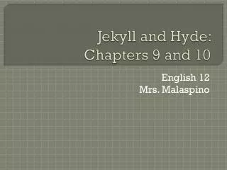 jekyll and hyde chapters 9 and 10
