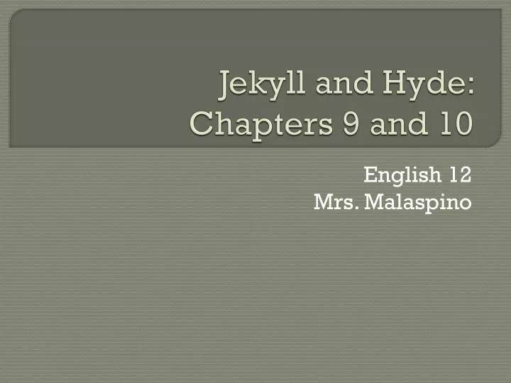 jekyll and hyde chapters 9 and 10