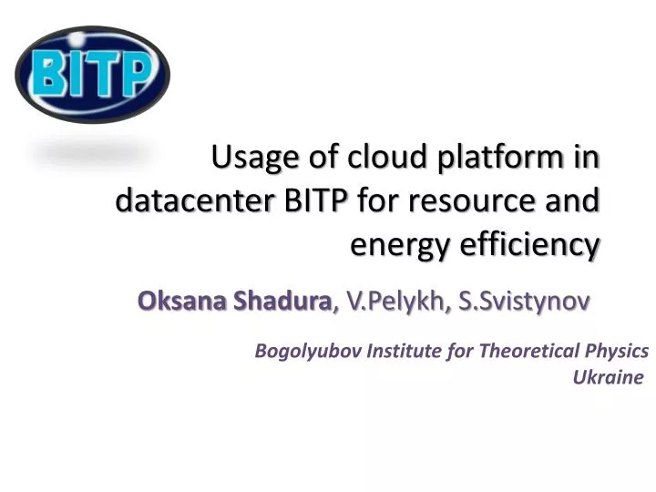 usage of cloud platform in datacenter bitp for resource and energy efficiency