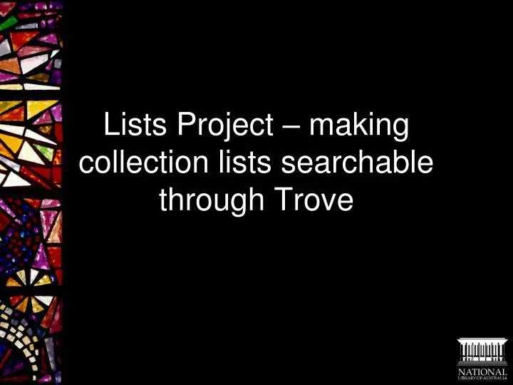 lists project making collection lists searchable through trove
