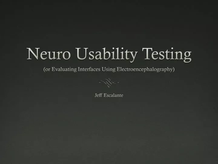 neuro usability testing or evaluating interfaces using electroencephalography