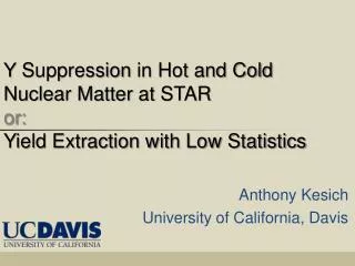 ? Suppression in Hot and Cold Nuclear Matter at STAR or: Yield Extraction with Low Statistics