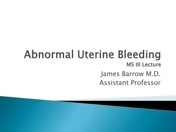 abnormal uterine bleeding ms iii lecture