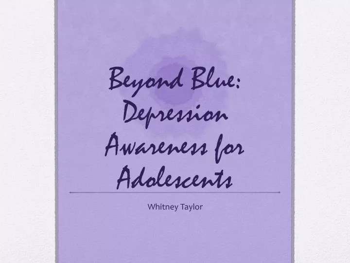 beyond blue depression awareness for adolescents