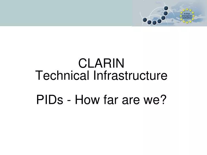 clarin technical infrastructure pids how far are we
