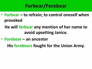 Forbear /Forebear