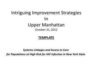 Intriguing Improvement Strategies In Upper Manhattan October 31, 2012 TEMPLATE