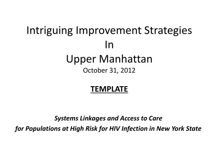 intriguing improvement strategies in upper manhattan october 31 2012 template