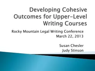 Developing Cohesive Outcomes for Upper-Level Writing Courses