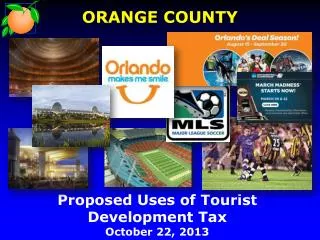 Proposed Uses of Tourist Development Tax October 22, 2013