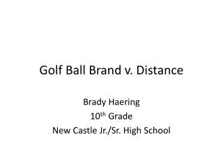 Golf Ball Brand v. Distance
