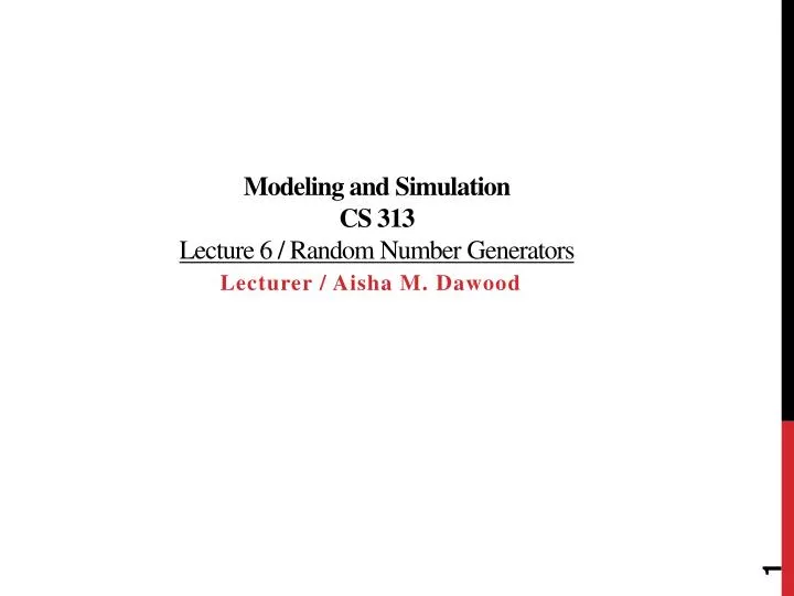modeling and simulation cs 313 lecture 6 random number generators