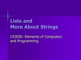 Lists and More About Strings