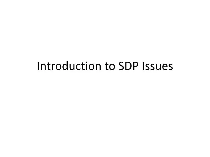 introduction to sdp issues