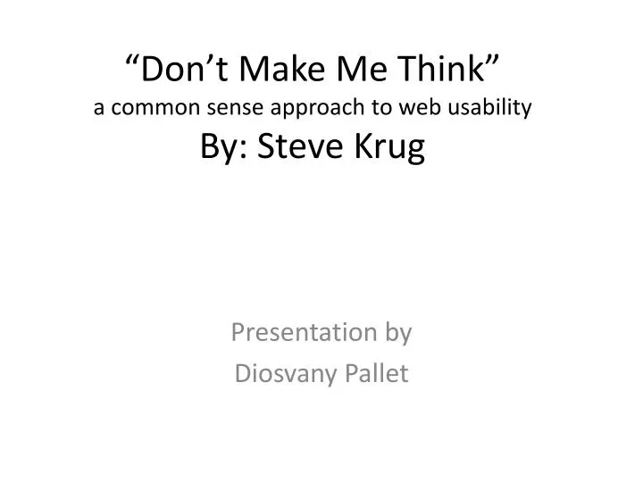 don t make me think a common sense approach to web usability by steve krug