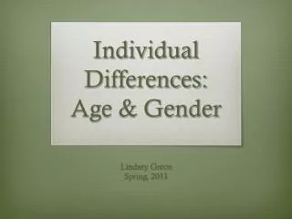 Individual Differences: Age &amp; Gender