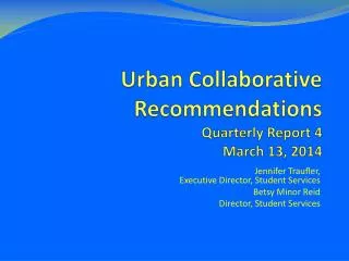 Urban Collaborative Recommendations Quarterly Report 4 March 13, 2014