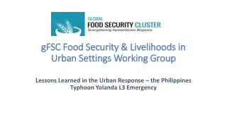 gFSC Food Security &amp; Livelihoods in Urban Settings Working Group