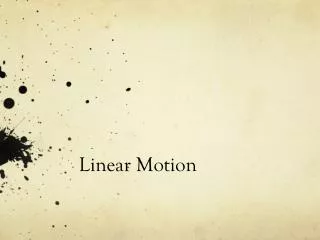 Linear Motion