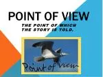 Point Of View - slide 1