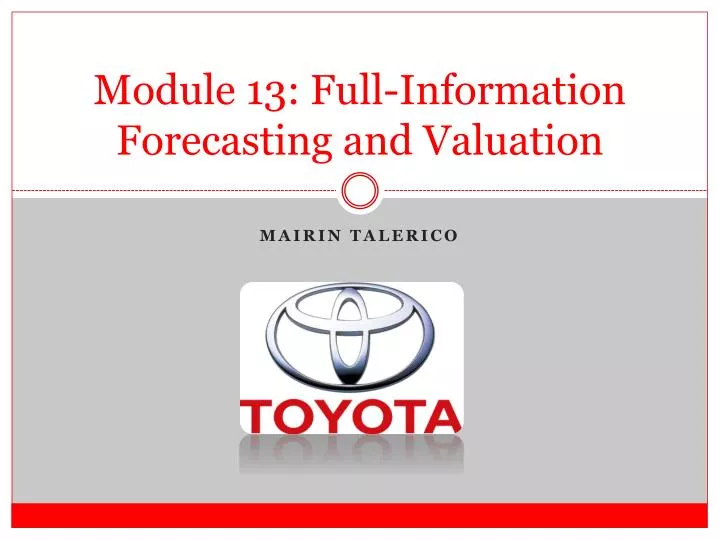 module 13 full information forecasting and valuation