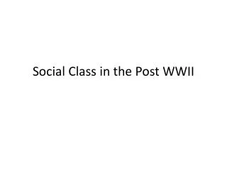 Social Class in the Post WWII