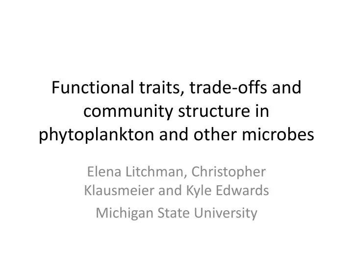 functional traits trade offs and community structure in phytoplankton and other microbes