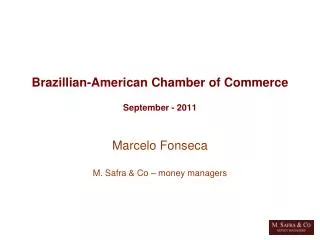 Brazillian-American Chamber of Commerce September - 2011