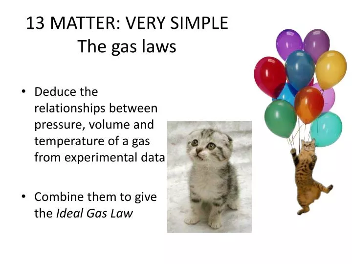 13 matter very simple the gas laws