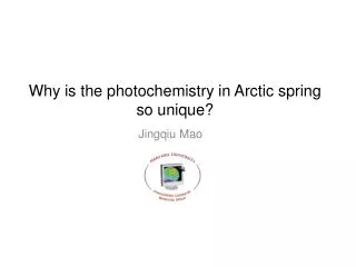 Why is the photochemistry in Arctic spring so unique?