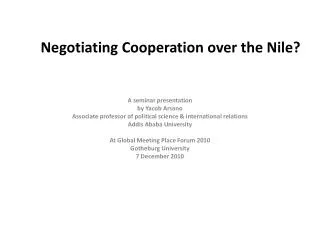 Negotiating Cooperation over the Nile?
