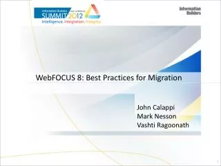 WebFOCUS 8: Best Practices for Migration