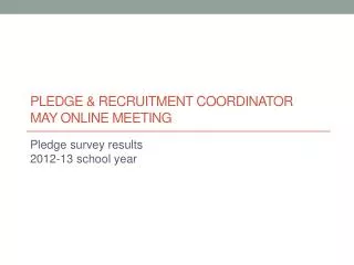 Pledge &amp; recruitment coordinator May online meeting