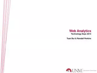 Web Analytics Technology Days 2014 Tuan Bui &amp; Randall Perkins