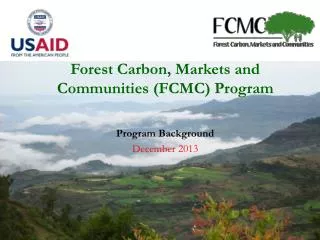 Forest Carbon, Markets and Communities (FCMC) Program